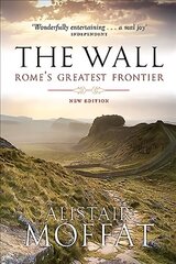 Wall: Rome's Greatest Frontier Reprint hind ja info | Arhitektuuriraamatud | kaup24.ee