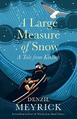 Large Measure of Snow: A Tale From Kinloch цена и информация | Фантастика, фэнтези | kaup24.ee