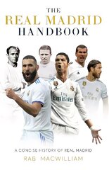 Real Madrid Handbook: A Concise History of Real Madrid цена и информация | Книги о питании и здоровом образе жизни | kaup24.ee