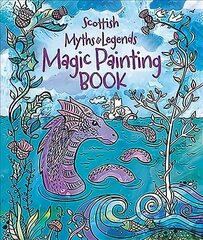 Magic Painting Book: Scottish Myths and Legends hind ja info | Väikelaste raamatud | kaup24.ee