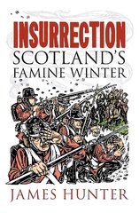 Insurrection: Scotland's Famine Winter New in Paperback hind ja info | Tervislik eluviis ja toitumine | kaup24.ee