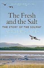 Fresh and the Salt: The Story of the Solway цена и информация | Книги о питании и здоровом образе жизни | kaup24.ee