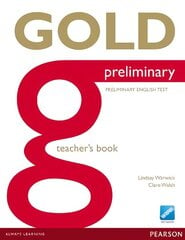 Gold Preliminary Teacher's Book цена и информация | Пособия по изучению иностранных языков | kaup24.ee