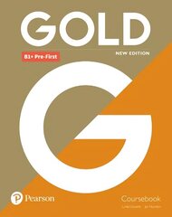 Gold (New Edition) B1+ Pre-First Coursebook цена и информация | Пособия по изучению иностранных языков | kaup24.ee