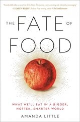 Fate of Food: What We'll Eat in a Bigger, Hotter, Smarter World цена и информация | Книги по социальным наукам | kaup24.ee