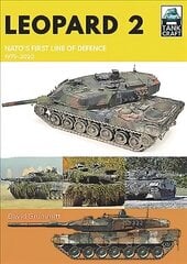Leopard 2: NATO's First Line of Defence, 1979-2020 hind ja info | Ajalooraamatud | kaup24.ee