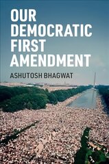 Our Democratic First Amendment hind ja info | Majandusalased raamatud | kaup24.ee