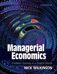 Managerial Economics: Problem-Solving in a Digital World 2nd Revised edition цена и информация | Книги по экономике | kaup24.ee