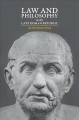 Law and Philosophy in the Late Roman Republic hind ja info | Ajalooraamatud | kaup24.ee