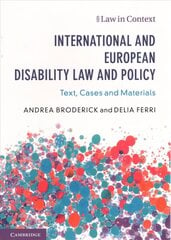 International and European Disability Law and Policy: Text, Cases and Materials, International and European Disability Law and Policy: Text, Cases and   Materials цена и информация | Книги по экономике | kaup24.ee