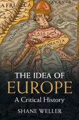 Idea of Europe: A Critical History hind ja info | Ühiskonnateemalised raamatud | kaup24.ee