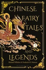 Chinese Fairy Tales and Legends: A Gift Edition of 73 Enchanting Chinese Folk Stories and Fairy Tales hind ja info | Ühiskonnateemalised raamatud | kaup24.ee