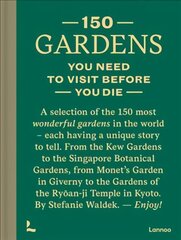 150 Gardens You Need To Visit Before You Die цена и информация | Путеводители, путешествия | kaup24.ee