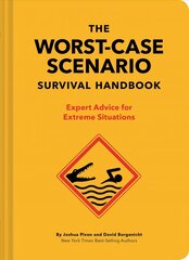 NEW Worst-Case Scenario Survival Handbook: Expert Advice for Extreme Situations цена и информация | Самоучители | kaup24.ee