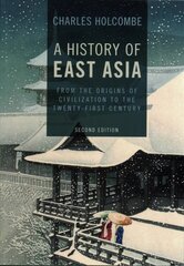 History of East Asia: From the Origins of Civilization to the Twenty-First Century 2nd Revised edition hind ja info | Ajalooraamatud | kaup24.ee