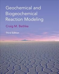 Geochemical and Biogeochemical Reaction Modeling 3rd Revised edition цена и информация | Книги по социальным наукам | kaup24.ee