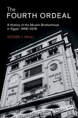 Fourth Ordeal: A History of the Muslim Brotherhood in Egypt, 1968-2018 цена и информация | Книги по социальным наукам | kaup24.ee