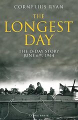 Longest Day: The D-Day Story, June 6th, 1944 цена и информация | Исторические книги | kaup24.ee