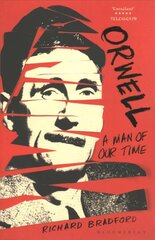 Orwell: A Man Of Our Time цена и информация | Биографии, автобиогафии, мемуары | kaup24.ee