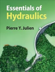 Essentials of Hydraulics New edition hind ja info | Ühiskonnateemalised raamatud | kaup24.ee