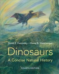Dinosaurs: A Concise Natural History 4th Revised edition цена и информация | Книги о питании и здоровом образе жизни | kaup24.ee