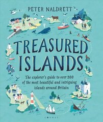 Treasured Islands: The explorer's guide to over 200 of the most beautiful and intriguing islands around Britain hind ja info | Reisiraamatud, reisijuhid | kaup24.ee