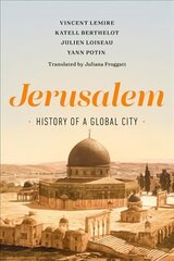 Jerusalem: History of a Global City hind ja info | Ajalooraamatud | kaup24.ee