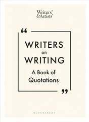 Writers on Writing: A Book of Quotations hind ja info | Entsüklopeediad, teatmeteosed | kaup24.ee