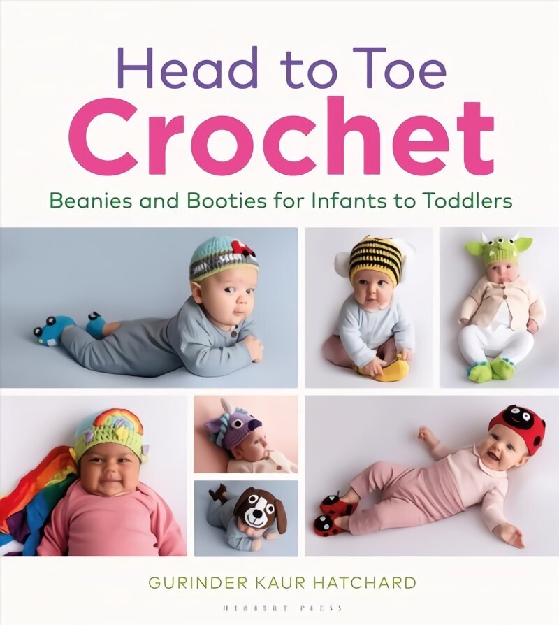 Head to Toe Crochet: Beanies and Booties for Infants to Toddlers цена и информация | Tervislik eluviis ja toitumine | kaup24.ee