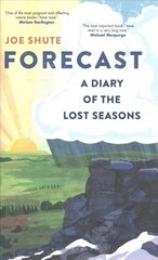 Forecast: A Diary of the Lost Seasons цена и информация | Книги о питании и здоровом образе жизни | kaup24.ee