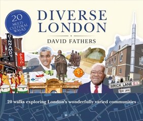 Diverse London: 20 Walks Exploring London's Wonderfully Varied Communities hind ja info | Tervislik eluviis ja toitumine | kaup24.ee