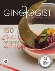 Ginologist Cook: 150 Delicious Recipes with Gin цена и информация | Книги рецептов | kaup24.ee