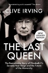 Last Queen: The Remarkable Story of Elizabeth II's Seventy-Year Reign and the Future of the Monarchy цена и информация | Биографии, автобиогафии, мемуары | kaup24.ee