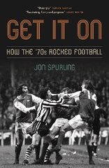 Get It On: How the '70s Rocked Football цена и информация | Книги о питании и здоровом образе жизни | kaup24.ee