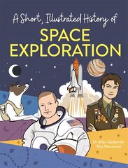 Short, Illustrated History of... Space Exploration Illustrated edition цена и информация | Книги для подростков и молодежи | kaup24.ee