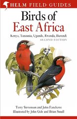 Field Guide to the Birds of East Africa: Kenya, Tanzania, Uganda, Rwanda, Burundi 2nd edition цена и информация | Книги о питании и здоровом образе жизни | kaup24.ee