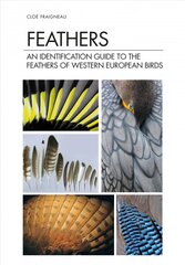 Feathers: An Identification Guide to the Feathers of Western European Birds цена и информация | Книги о питании и здоровом образе жизни | kaup24.ee