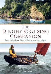 Dinghy Cruising Companion 2nd edition: Tales and Advice from Sailing a Small Open Boat hind ja info | Tervislik eluviis ja toitumine | kaup24.ee