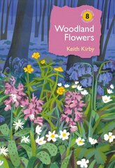 Woodland Flowers: Colourful past, uncertain future hind ja info | Kunstiraamatud | kaup24.ee