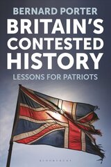 Britain's Contested History: Lessons for Patriots цена и информация | Исторические книги | kaup24.ee