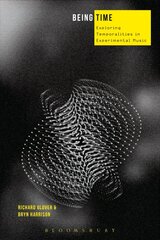 Being Time: Case Studies in Musical Temporality цена и информация | Книги об искусстве | kaup24.ee