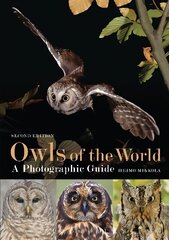 Owls of the World - A Photographic Guide: Second Edition 2nd Revised edition цена и информация | Книги о питании и здоровом образе жизни | kaup24.ee