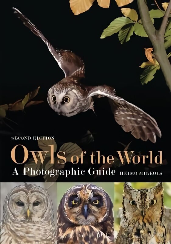 Owls of the World - A Photographic Guide: Second Edition 2nd Revised edition цена и информация | Tervislik eluviis ja toitumine | kaup24.ee