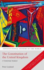 Constitution of the United Kingdom: A Contextual Analysis 4th edition hind ja info | Majandusalased raamatud | kaup24.ee