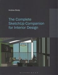 Complete SketchUp Companion for Interior Design: Bundle Book plus Studio Access Card hind ja info | Arhitektuuriraamatud | kaup24.ee