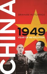 China 1949: Year of Revolution цена и информация | Исторические книги | kaup24.ee