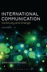 International Communication: Continuity and Change 3rd edition цена и информация | Книги по социальным наукам | kaup24.ee