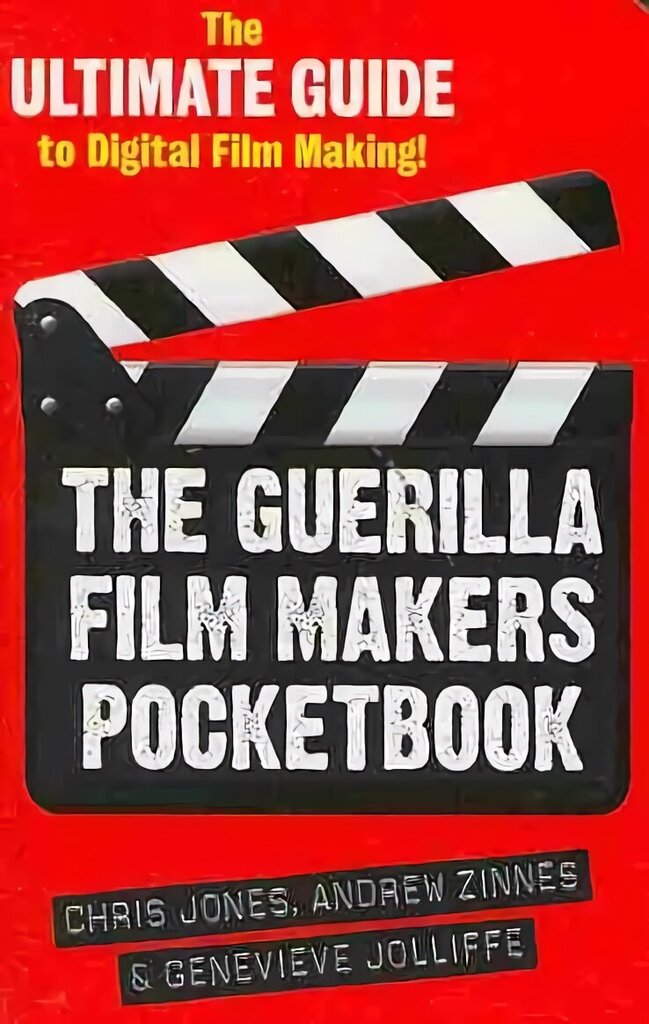 Guerilla Film Makers Pocketbook: The Ultimate Guide to Digital Film Making Revised edition цена и информация | Kunstiraamatud | kaup24.ee