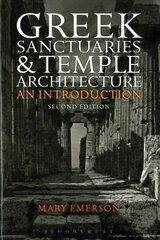 Greek Sanctuaries and Temple Architecture: An Introduction 2nd edition цена и информация | Исторические книги | kaup24.ee