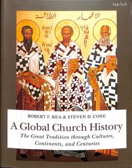 Global Church History: The Great Tradition through Cultures, Continents and Centuries hind ja info | Usukirjandus, religioossed raamatud | kaup24.ee